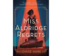 Louise Hare Miss Aldridge Regrets (Tascabile) Canary Club Mystery