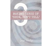 Louise Harnby Making Sense of 'Show, Don't Tell' (Tascabile)