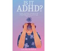 Louise Harper Is It ADHD? (Tascabile)