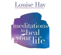 Louise Hay Meditations to Heal Your Life (Tascabile)