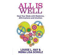 Louise Hay Mona Lisa Schulz All Is Well (Tascabile)