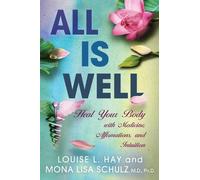 Louise Hay Mona Lisa Schulz All is Well (Tascabile)