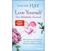 Louise Hay Sabi Love Yourself - Das Selbstliebe-Journal: Affirmation (Tascabile)