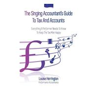 Louise Herrington The Singing Accountant’s Guide To Tax And Accounts (Tascabile)