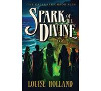 Louise Holland Spark of the Divine (Tascabile) Kalaraak Chronicles