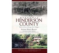 Louise Howe Bailey Historic Henderson County (Tascabile)