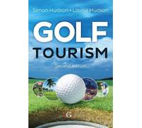 Louise Hudson Simon Hudson Golf Tourism (Tascabile)