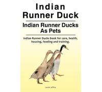 Louise Jeffrey Indian Runner Duck. Indian Runner Ducks As Pets. Indi (Tascabile)