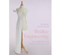 Louise Johnson Bodice Engineering: Mastering th (Tascabile) (PRESALE 03/09/2026)