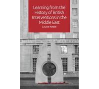 Louise Kettle Learning from the History of British Interventions in (Tascabile)