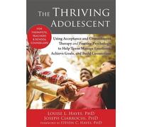 Louise L. Hayes The Thriving Adolescent (Tascabile)