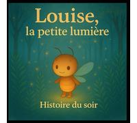 Louise, la petite lumière.