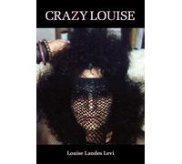 Louise Landes Levi Crazy Louise (Tascabile)