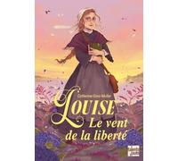 Louise: Le vent de la liberté