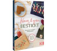 Louise Lemke Kreuz und quer bestickt: Kreuzstich modern interpretier (Tascabile)