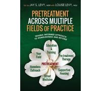 Louise Levy Jay S Lev Pretreatment Across Multiple Fields of Practic (Tascabile)