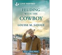 Louise M Gouge Feuding with the Cowboy (Tascabile)