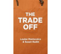Louise Maniscalco Susan Rudin The Trade Off (Tascabile)