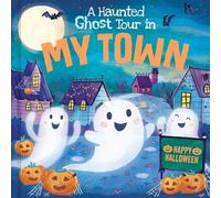 Louise Martin A Haunted Ghost Tour in My Town (Copertina rigida)
