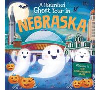 Louise Martin A Haunted Ghost Tour in Nebraska (Copertina rigida)