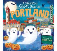 Louise Martin A Haunted Ghost Tour in Portland (Copertina rigida)