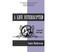 Louise Mathewson A Life Interrupted (Tascabile)