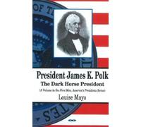 Louise Mayo President James K Polk (Tascabile)