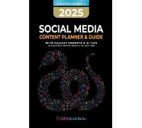 2025 Social Media Content Planner & Guide: With ChatGPT Tips & AI Prompts - Guaranteed better results in less time
