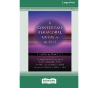 Louise McHugh Ian Stewart Priscill A Contextual Behavioral Guide to (Tascabile)