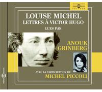 Louise Michel Lettres a Victor Hugo Par Anouk Grinberg Et Michel Piccoli (CD)