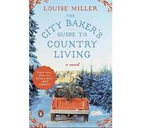 Louise Miller City Baker's Guide To Country (Tascabile)