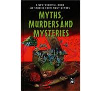 Louise Naylor Myths, Murders and Mysteries (Copertina rigida)