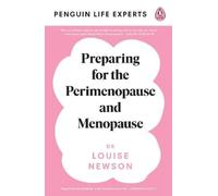 Louise Newson Preparing for the Perimenopause and Menopause (Tascabile)