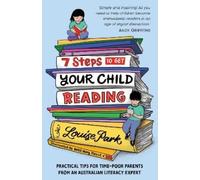 Louise Park 7 Steps to Get Your Child Reading (Tascabile)