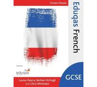 Louise Pearce Bethan McHugh Chris Whittaker Eduqas GCSE French (Tascabile)