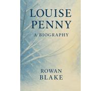 LOUISE PENNY: A BIOGRAPHY