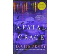 Louise Penny A Fatal Grace (Copertina rigida) Chief Inspector Gamache Novel