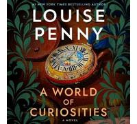 Louise Penny A World of Curiosities (CD) Chief Inspector Gamache Novel