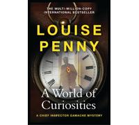 Louise Penny A World of Curiosities (Copertina rigida) Chief Inspector Gamache