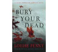 Louise Penny Bury Your Dead (Copertina rigida)