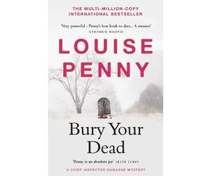 Louise Penny Bury Your Dead (Tascabile) Chief Inspector Gamache