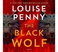 Louise Penny The Black Wolf (CD) Chief Inspector Gamache Novel
