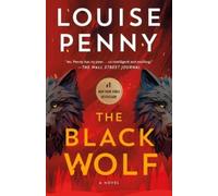Louise Penny The Black Wolf (Tascabile) Chief Inspector Gamache Novel