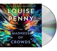 Louise Penny The Madness of Crowds (CD) Chief Inspector Gamache Novel