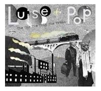 LOUISE POP - CAR THE SHIP THE TRAIN