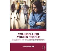 Louise Porter Counselling Young People (Tascabile)