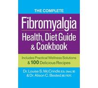 Louise S. McCrindle Ali The Complete Fibromyalgia Health, Diet Guide (Tascabile)