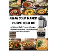 Louise Samuel Ninja Soup Maker Recipe Book UK (Tascabile)