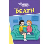 Louise Spilsbury A Problem Shared: Talking About Death (Copertina rigida)