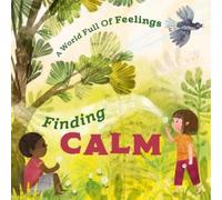 Louise Spilsbury A World Full of Feelings: Finding Calm (Copertina rigida)